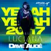 Yeah Yeah 2017 (Remixes) - EP album lyrics, reviews, download