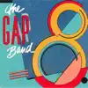 Gap Band 8 album lyrics, reviews, download