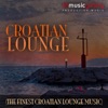 Croatia Lounge: The Finest Croatian Lounge Music
