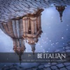 Be Italian (The Very Best of Italian Music & Soundspheres)