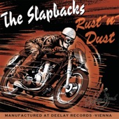 The Slapbacks - Rust 'N' Dust