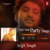 Arijit Singh Party Songs album lyrics, reviews, download