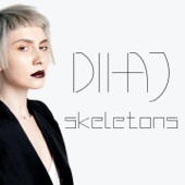 Skeletons - Dihaj