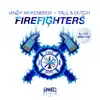 Stream & download Firefighters (DJ Tht Remixes) - Single