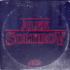 Stranger Things - Single by Alek Soltirov album reviews, ratings, credits