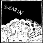 Swearin' - Dust in the Gold Sack