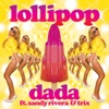 Lollipop (feat. Sandy Rivera & Trix), 2007