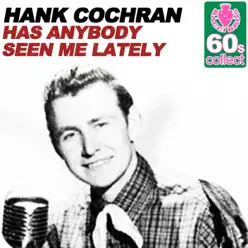Has Anybody Seen Me Lately (Remastered) - Single - Hank Cochran