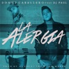 La Alergia (feat. DJ Paul) - Single