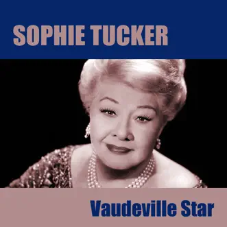 Vaudeville Star by Sophie Tucker album reviews, ratings, credits