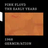 The Early Years, 1968: Germin/ation album lyrics, reviews, download