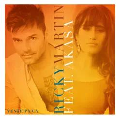 Vente Pa' Ca (feat. Akasa) - Single - Ricky Martin
