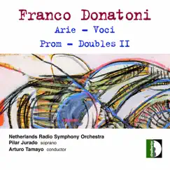 Donatoni: Arie, Voci, Prom & Double II by Pilar Jurado, Netherlands Radio Symphony Orchestra & Arturo Tamayo album reviews, ratings, credits