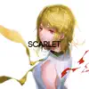 SCARLET - Single album lyrics, reviews, download