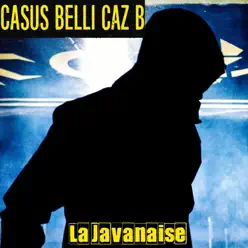 La javanaise (feat. Caz B) - Single - Casus Belli La javanaise (feat. Caz B) - Single - Casus Belli