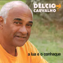 A Lua e o Conhaque - Delcio Carvalho