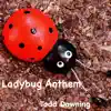 Ladybug Anthem - Single album lyrics, reviews, download