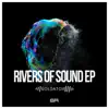 Rivers of Sound - Single album lyrics, reviews, download