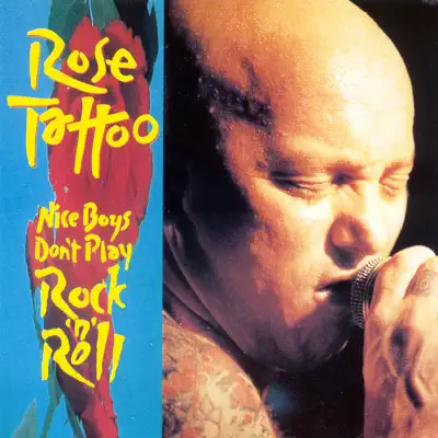 Nice Boys Don't Play Rock'n'Roll - Rose Tattoo
