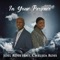 In Your Presence (feat. Chelsea Ross) - Joel Ross lyrics