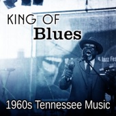 King of Blues: 1960s Tennessee Music, Acoustic Collection from Blues to Rock artwork