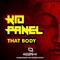 That Body - Kid Panel lyrics