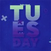 Tuesday (Remixes) - EP