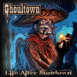Life After Sundown - Ghoultown