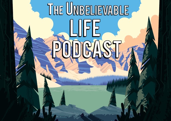Ep. 1 - The Key to Creating an Unbelievable Life cover
