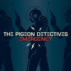 Emergency - The Pigeon Detectives