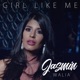 GIRL LIKE ME cover art