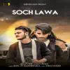 Soch Lawa (feat. Bali) - Single album lyrics, reviews, download