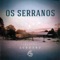 Bailes Dos Serranos - Os Serranos lyrics