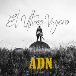 El Último Viajero - Single - ADN El Último Viajero - Single - ADN