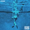 Down - Single, 2017