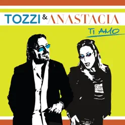 Ti amo (feat. Anastacia) - Single - Umberto Tozzi