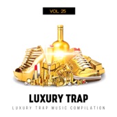 Luxury Trap, Vol. 25 (All Trap Music) artwork