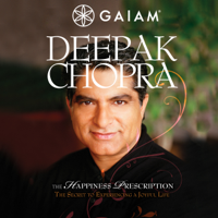 Gaiam - Deepak Chopra Happiness Prescription artwork