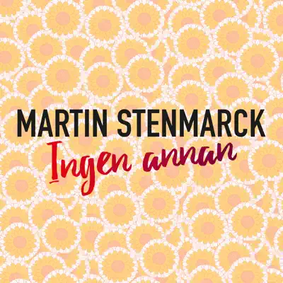 Ingen annan - Single - Martin Stenmarck