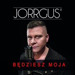 Jorrgus - Będziesz Moja