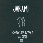 Know No Better (feat. Gizzle) artwork
