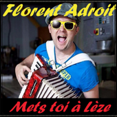 Mets toi a Lèze - EP - Florent Adroit
