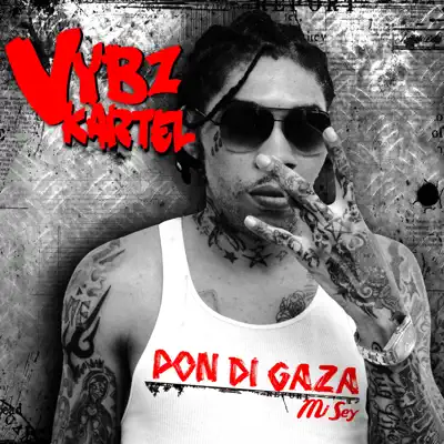 Pon Di Gaza Mi Sey (Remastered) - Vybz Kartel