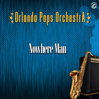 Nowhere Man - Single - Orlando Pops Orchestra