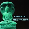 Oriental Meditation - Soothing Melodies of Life & Peace, Background Asian Music for Meditating