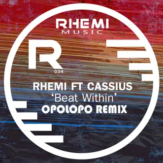 Beat Within' (Opolopo Remix) [feat. Cassius] by Rhemi song reviws