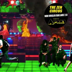 Non voglio ballare 2.0 (Apaks Remix) - Single - Zen Circus Non voglio ballare 2.0 (Apaks Remix) - Single - Zen Circus