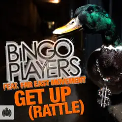 Get Up (Rattle) [Remixes] [feat. Far East Movement] - Bingo Players