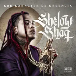 Con Carácter de Urgencia by Shelow Shaq album reviews, ratings, credits