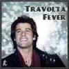 Travolta Fever album lyrics, reviews, download